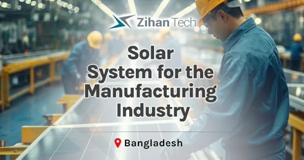 Solar system for the manufacturing industry